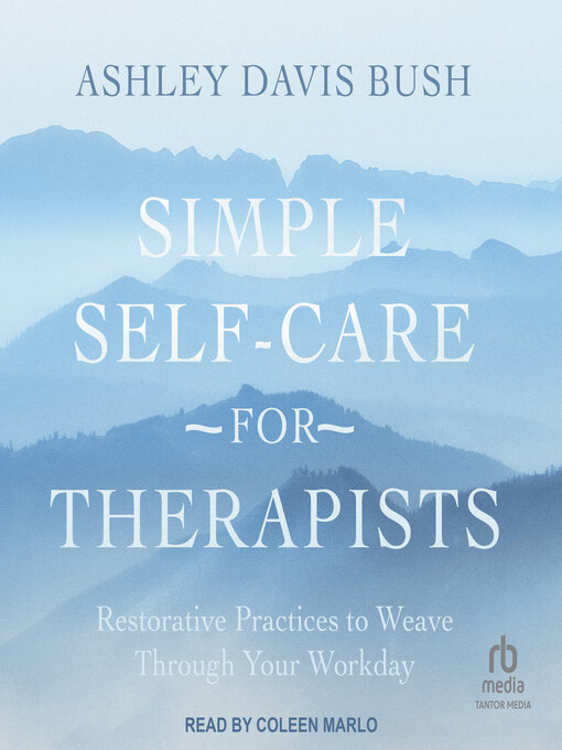 Title details for Simple Self-Care for Therapists by Ashley Davis Bush - Wait list